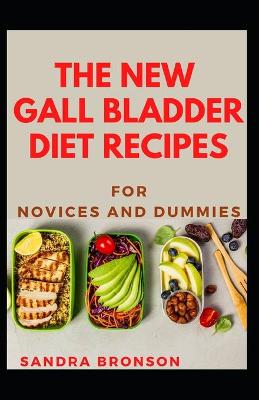 Book cover for The New Gall Bladder Diet Recipes For Novices And Dummies