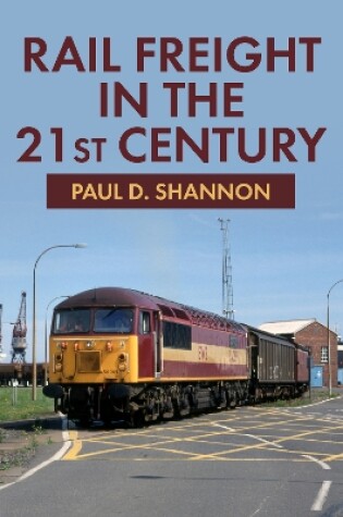 Cover of Rail Freight in the 21st Century