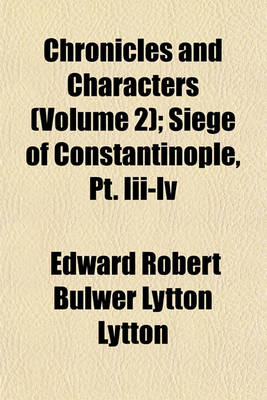 Book cover for Chronicles and Characters (Volume 2); Siege of Constantinople, PT. III-IV