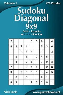 Cover of Sudoku Diagonal 9x9 - De Fácil a Experto - Volumen 1 - 276 Puzzles