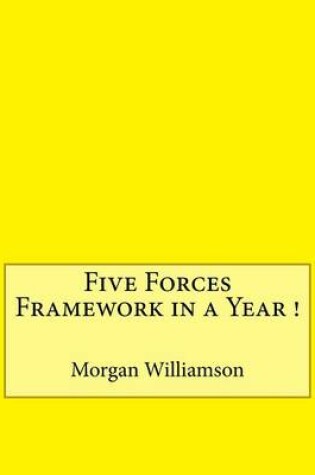 Cover of Five Forces Framework in a Year !