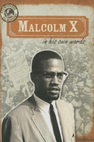 Cover of Malcolm X in His Own Words