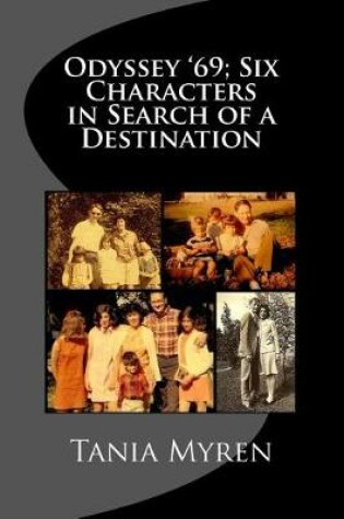 Cover of Odyssey '69; Six Characters in Search of a Destination