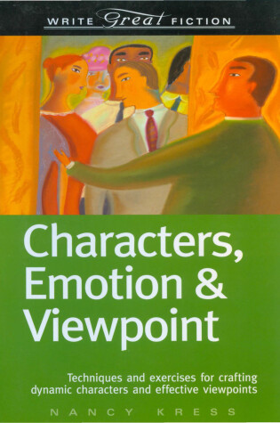 Cover of Write Great Fiction - Characters, Emotion & Viewpoint