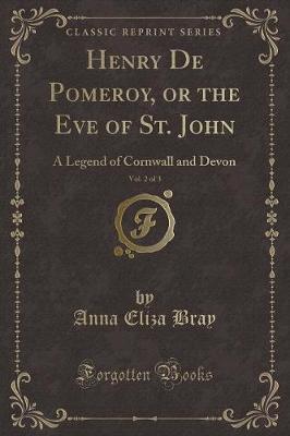 Book cover for Henry de Pomeroy, or the Eve of St. John, Vol. 2 of 3