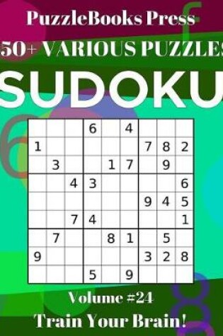 Cover of PuzzleBooks Press Sudoku 650+ Various Puzzles Volume 24