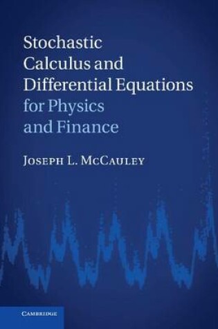 Cover of Stochastic Calculus and Differential Equations for Physics and Finance