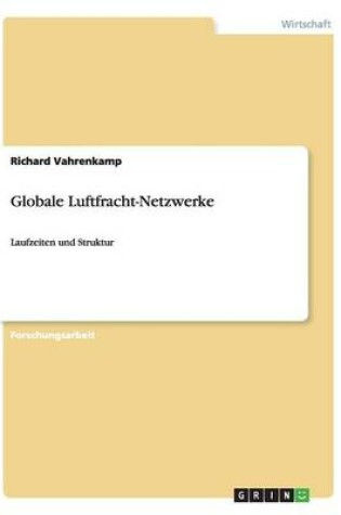 Cover of Globale Luftfracht-Netzwerke