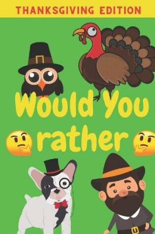 Cover of Would You Rather Thanksgiving Edition