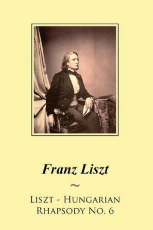 Cover of Liszt - Hungarian Rhapsody No. 6