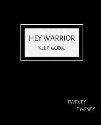 Book cover for Hey Warrior, Keep Going.