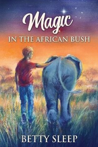 Cover of Magic In The African Bush