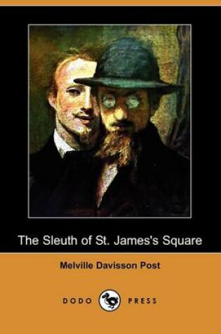 Cover of The Sleuth of St. James's Square (Dodo Press)