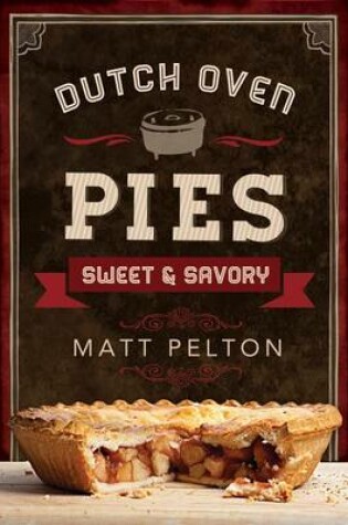 Cover of Dutch Oven Pies: Sweet and Savory