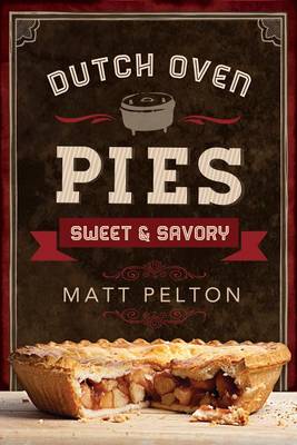 Book cover for Dutch Oven Pies: Sweet and Savory