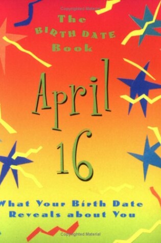 Cover of The Birth Date Book April 16