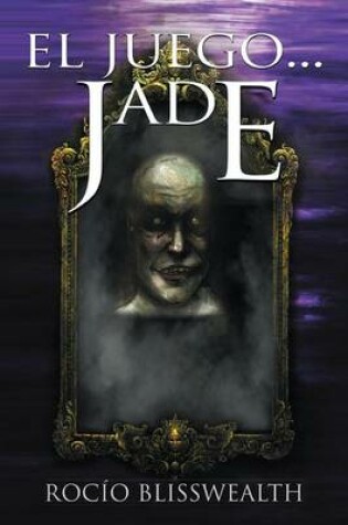 Cover of El Juego...Jade