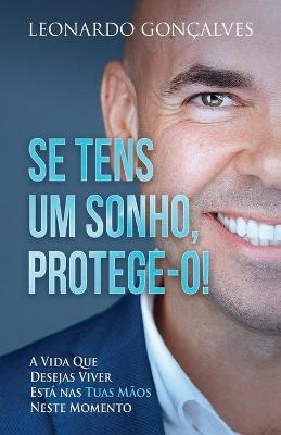 Cover of Se Tens Um Sonho, Protege-o!