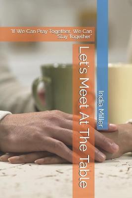 Book cover for Let's Meet At The Table