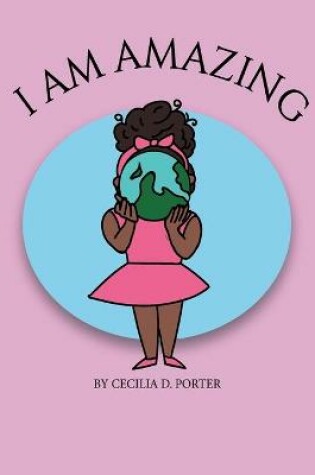 Cover of I Am Amazing!