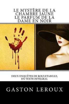 Book cover for Le Mystère de la chambre jaune - Le Parfum de la dame en noir
