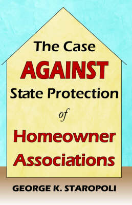 Book cover for The Case Against State Protection of Homeowner Associations