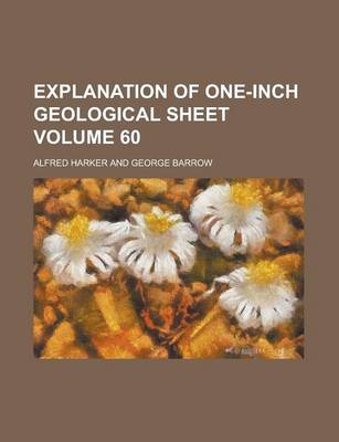 Book cover for Explanation of One-Inch Geological Sheet Volume 60