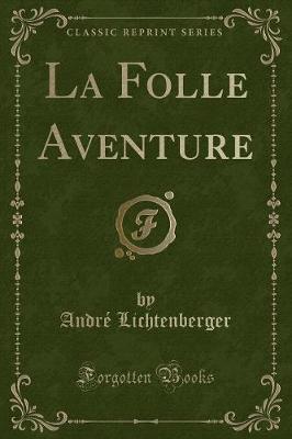 Book cover for La Folle Aventure (Classic Reprint)