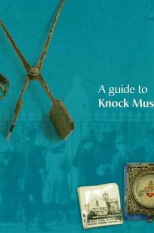 Cover of A Guide to Knock Museum