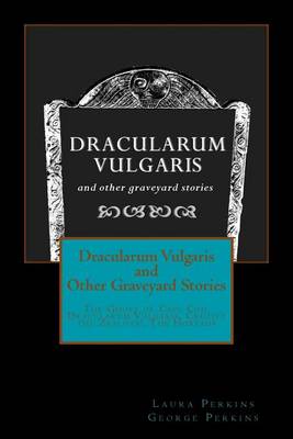 Book cover for Dracularum Vulgaris and Other Graveyard Stories