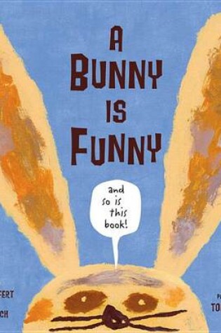 Cover of A Bunny is Funny