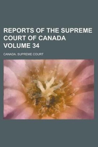 Cover of Reports of the Supreme Court of Canada Volume 34