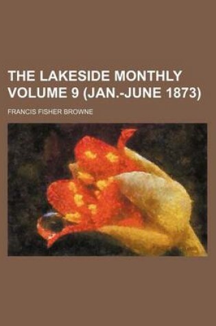 Cover of The Lakeside Monthly Volume 9 (Jan.-June 1873)