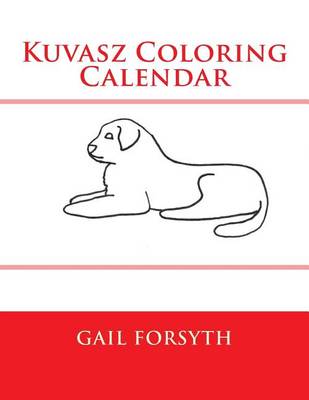 Book cover for Kuvasz Coloring Calendar