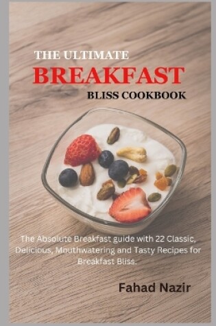 Cover of The Ultimate Breakfast Bliss Cookbook