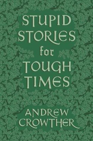 Cover of Stupid Stories for Tough Times