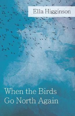 Book cover for When The Birds Go North Again