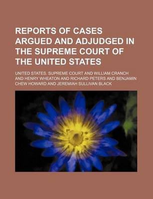 Book cover for Reports of Cases Argued and Adjudged in the Supreme Court of the United States (Volume 30)