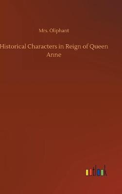 Book cover for Historical Characters in Reign of Queen Anne