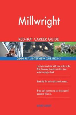 Book cover for Millwright Red-Hot Career Guide; 2604 Real Interview Questions