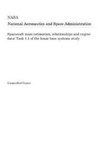 Cover of Spacecraft Mass Estimation, Relationships and Engine Data