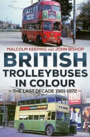 Cover of British Trolleybuses in Colour