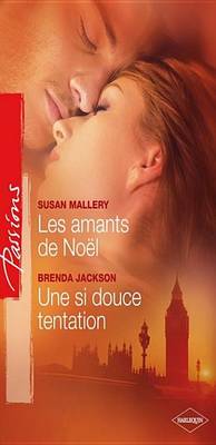 Book cover for Les Amants de Noel - Une Si Douce Tentation