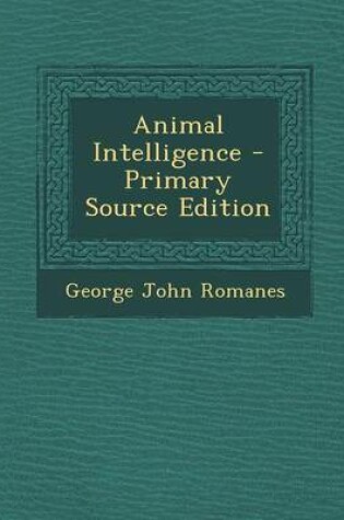 Cover of Animal Intelligence - Primary Source Edition