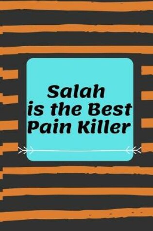 Cover of Salah is The Best Pain Killer