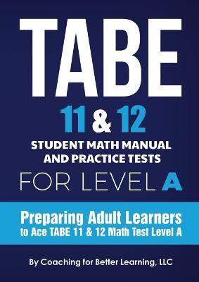 Book cover for TABE 11 and 12 Student Math Manual and Practice Tests for Level A