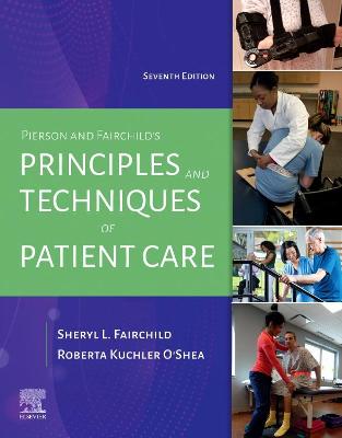 Cover of Pierson and Fairchild's Principles & Techniques of Patient Care - E-Book