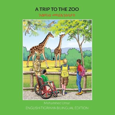 Book cover for A Trip to the Zoo: English-Tigrinya Bilingual Edition