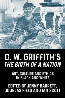 Cover of D. W. Griffith's the Birth of a Nation