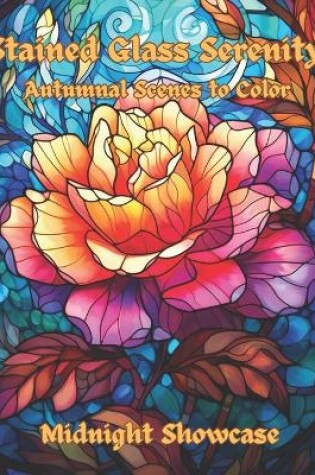 Cover of Stained Glass Serenity Autumnal Scenes to Color